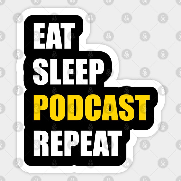 Eat Sleep Podcast Repeat Sticker by InspireMe